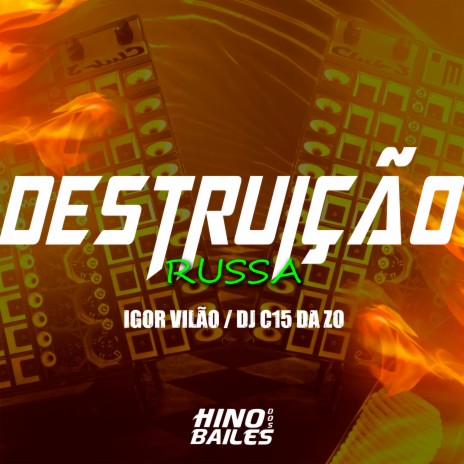 Destruição Russa ft. DJ C15 Da ZO | Boomplay Music