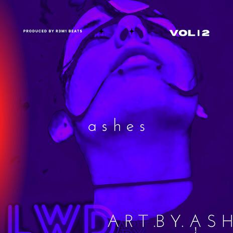 ASHES (Reuploaded) | Boomplay Music