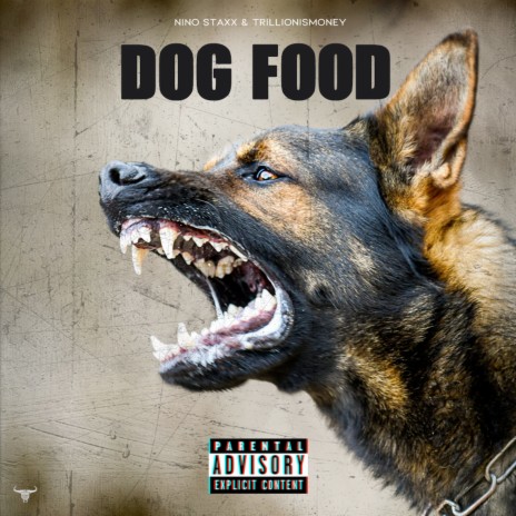Dog Food ft. Trillionismoney