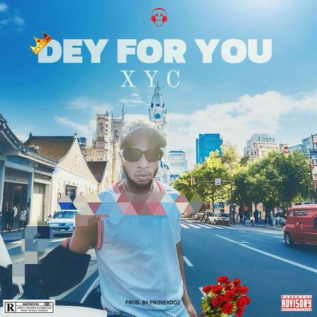 DEY FOR YOU | Boomplay Music