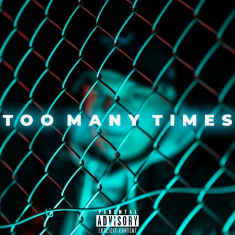 Too Many Times | Boomplay Music