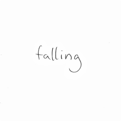 Falling | Boomplay Music