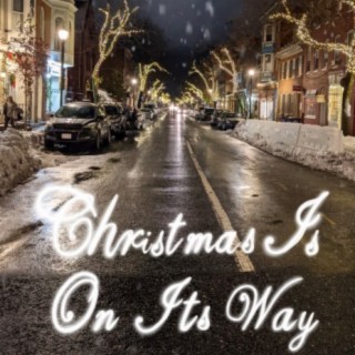 Christmas Is On Its Way lyrics | Boomplay Music