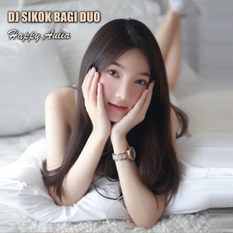 DJ SIKOK BAGI DUO | Boomplay Music