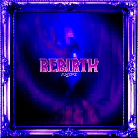 Rebirth | Boomplay Music