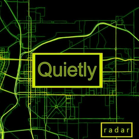 Quietly | Boomplay Music