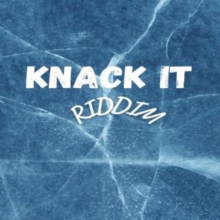 KNACK IT RIDDIM