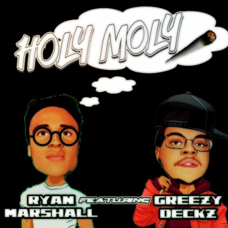 Holy Moly ft. Ryan Marshall | Boomplay Music