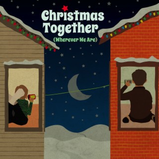 Christmas Together (Wherever We Are)