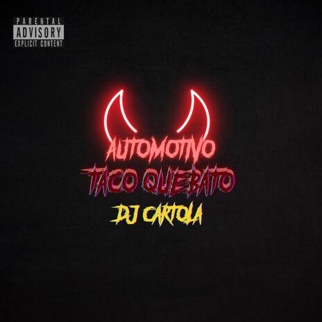 Automotivo Taco Que Bato | Boomplay Music