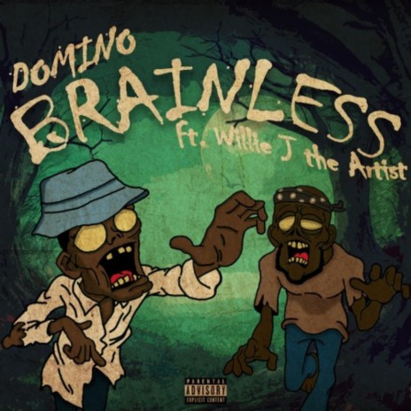 Brainless ft. Willie J the Artist | Boomplay Music