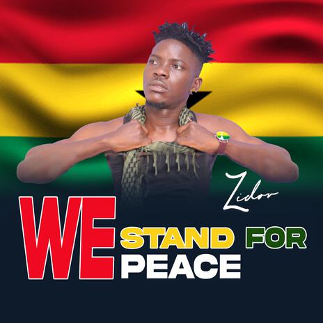 We Stand For Peace | Boomplay Music