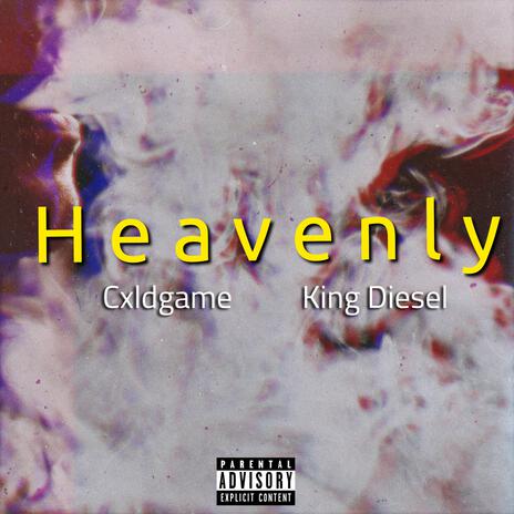 Heavenly ft. King Diesel