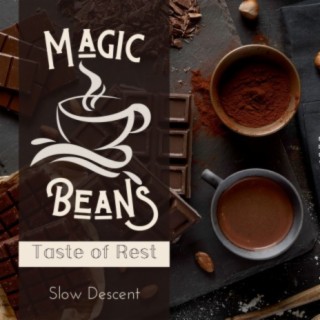 Magic Beans - Taste of Rest