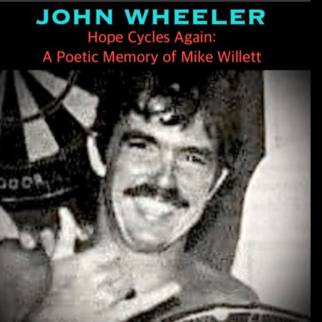 Hope Cycles Again: A Poetic Memory of Mike Willett | Boomplay Music