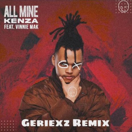 Kenza - All Mine (G_X Version) | Boomplay Music