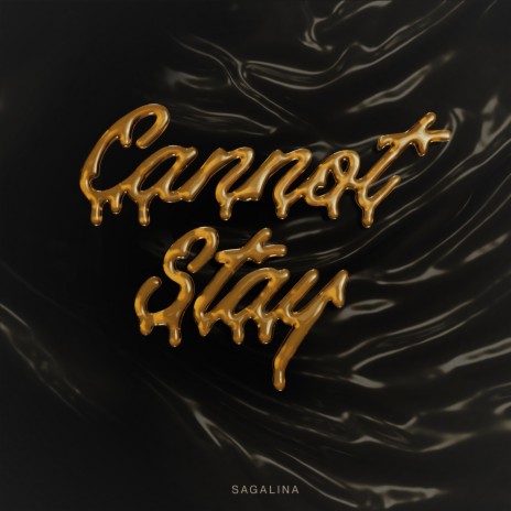 CANNOT STAY | Boomplay Music