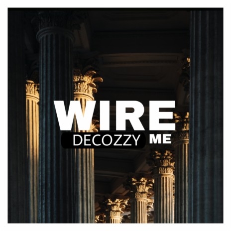 Wire Me | Boomplay Music