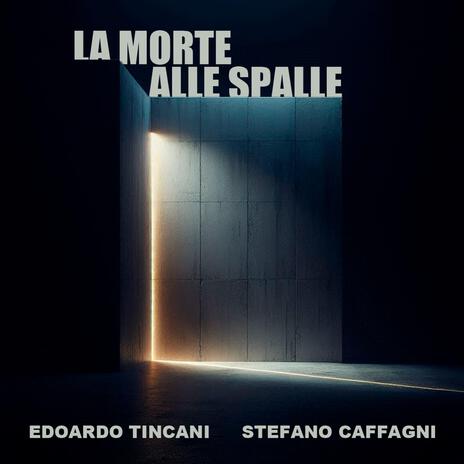 La morte alle spalle ft. Stefano Caffagni | Boomplay Music