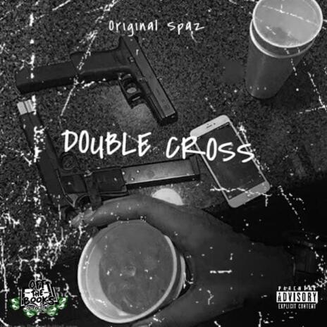 Double Cross | Boomplay Music