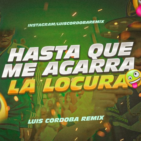 Hasta Que Me Agarra La Locura Rkt | Boomplay Music