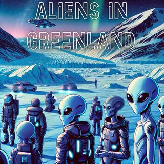 Aliens in Greenland (Single Mix)