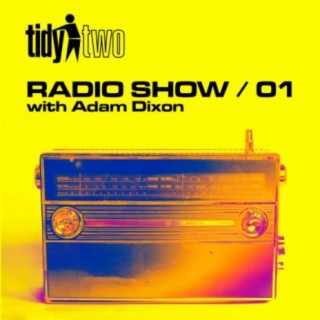 Tidy Two Radio: Episode 001