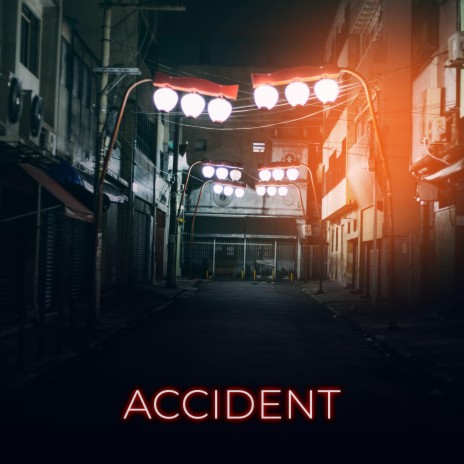 Accident | Boomplay Music