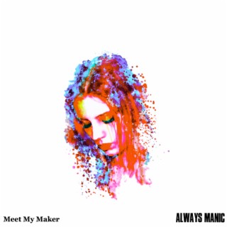 Meet My Maker (Single) lyrics | Boomplay Music