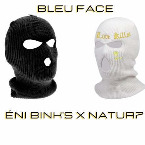Bleu Face ft. NATUR7