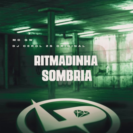 Ritmadinha Sombria ft. DJ Cerol Zs Original | Boomplay Music