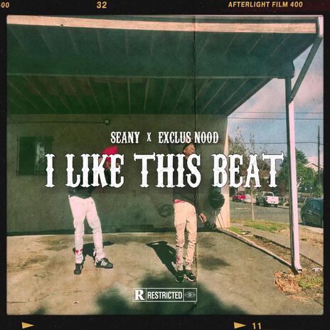 I like this beat ft. Exclus Nood | Boomplay Music