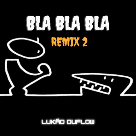 Bla Bla Bla (Remix 2)