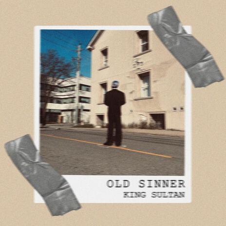 OLD SINNER. | Boomplay Music