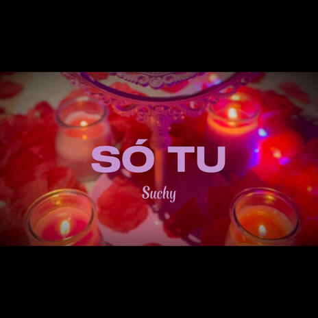 SÓ TU | Boomplay Music