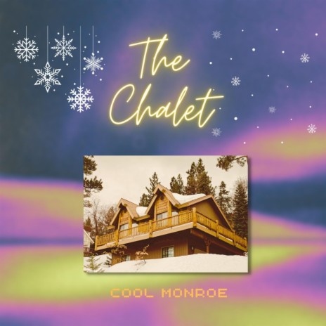 The Chalet | Boomplay Music