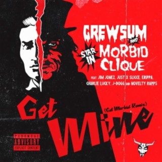 Get Mine (DJ Iceman Remix Got Morbid Remix)