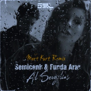 Mert Kurt - Al Sevgilim (Remix)