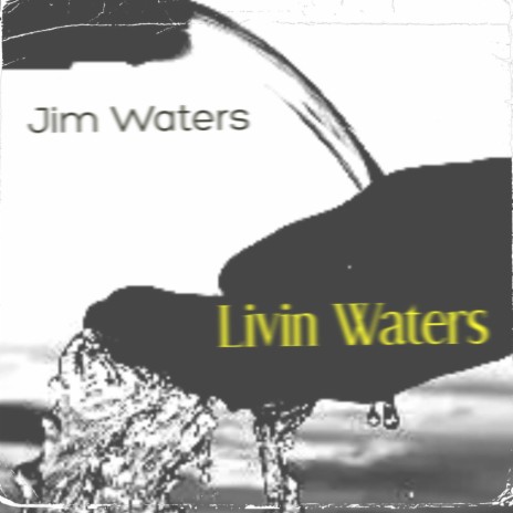Livin' Water | Boomplay Music