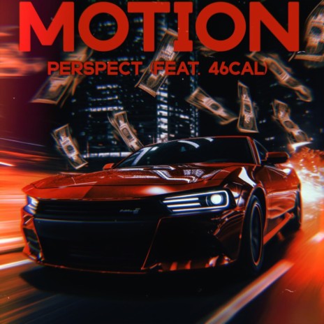 Motion ft. 46Cal