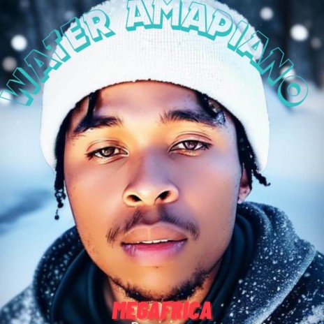 Water Amapiano | Boomplay Music