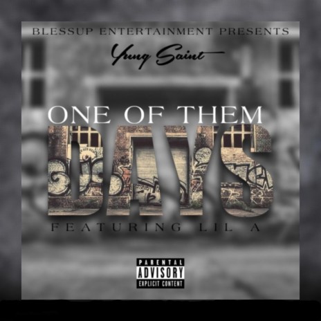 One Of Them Days Yung Saint Lil A | Boomplay Music