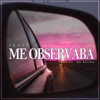 Me Observaba lyrics | Boomplay Music