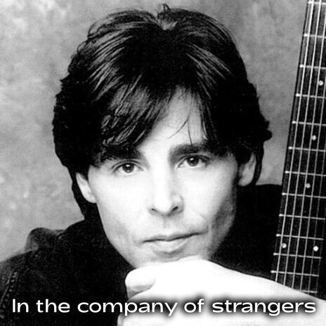 In the Company of Strangers (2024 remastered) | Boomplay Music