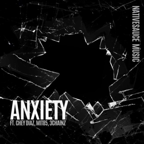 ANXIETY ft. Chey Diaz, MIT85 & 3CHAINZ | Boomplay Music