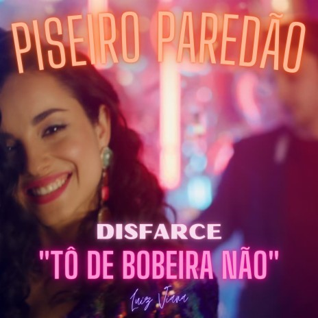 Disfarce Tô de Bobeira Não | Boomplay Music