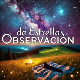 Observación de Estrellas: Paisajes Sonoros Relajantes con Sonidos de la Naturaleza para la Contemplación, La Meditación y el Sueño