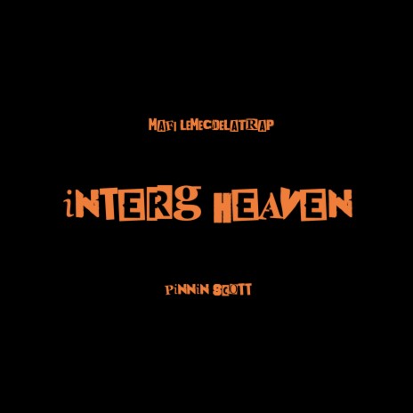 Interg Heaven ft. Pinnin scott | Boomplay Music