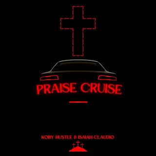 Praise Cruise ft. Isaiah Claudio lyrics | Boomplay Music