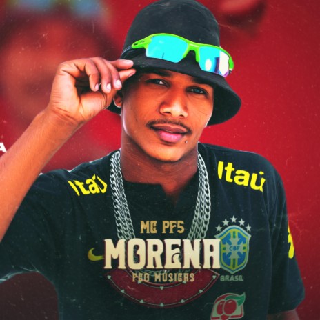 Morena ft. MC PF5 | Boomplay Music